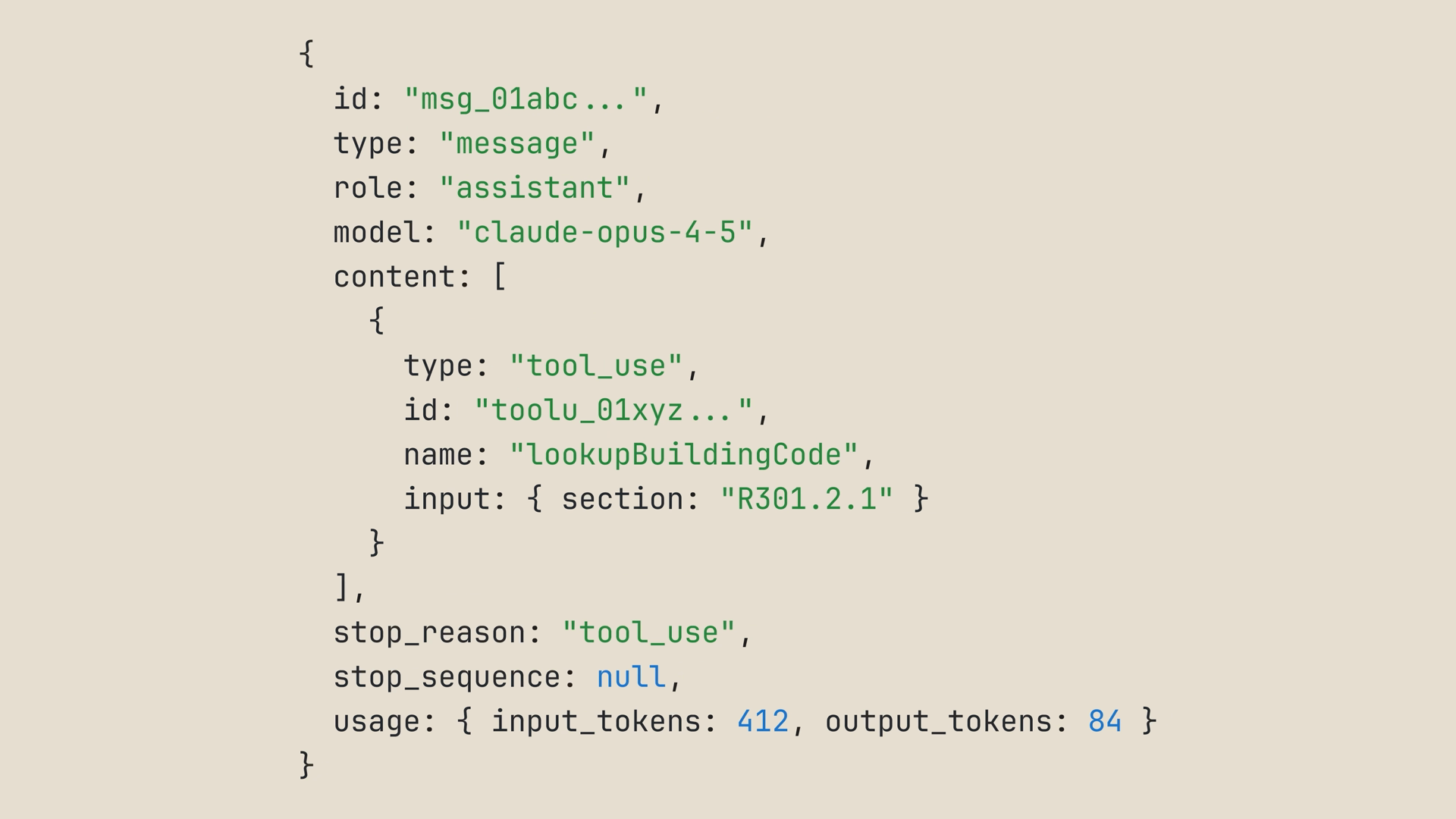 An API response with stop_reason set to tool_use, containing a tool_use content block that names the tool and the input Claude wants to call it with